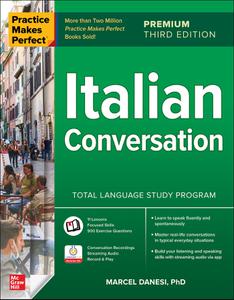 Marcel Danesi – Italian Conversation (Practice Makes Perfect), 3rd Premium Edition (2022)