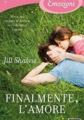 Jill Shalvis - Lucky Harbor Vol. 5. Finalmente, l’amore (2015)
