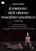 Valeria Bobbio - Il mistero dell'ultimo maestro gnostico (2015)