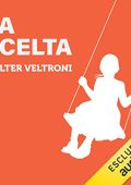 Walter Veltroni - La scelta (2022) (mp3 - 128 kbps)