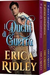 Erica Ridley – I duchi di guerra ” libri 5 a 7″ (2018)