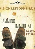 Jean-Christophe Rufin – Il cammino immortale (2018) .mp3 – 64 kbps