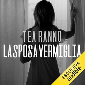 Tea Ranno – La sposa vermiglia (2018) mp3 – 64kbps