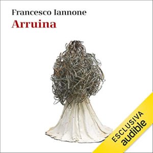 Francesco Iannone – Arruina. Una favola oscura (2020) mp3 – 320kbps