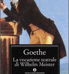 Johann Wolfgang Goethe – La missione teatrale di Wilhelm Meister (2013)