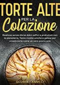 Gloria Fanucci - Torte alte per la colazione (2022)