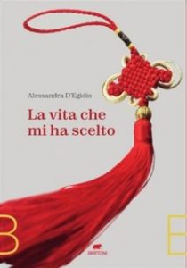 Alessandra D’Egidio – La vita che mi ha scelto (2022)