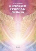 Rosetta Fazio - Il mendicante e l'angelo di cristallo (2022)