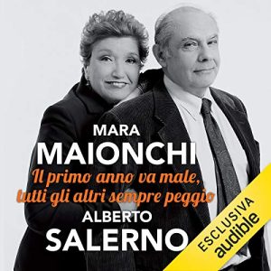 Mara Maionchi, Alberto Salerno – Il primo anno va male, tutti gli altri sempre peggio (2020) mp3 – 128kbps