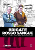 img Anni 70 03 - Brigate Rosso Sangue - Mazzola e Giralucci, il primo omicidio delle BR (Ferrogallico 2019-06-21)