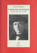 Michail Bulgakov - I Manoscritti Non Bruciano. Lettere Scelte 1927-1940 (2002)