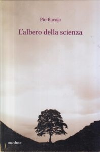 Pio Baroja – L’Albero della Scienza (2018)