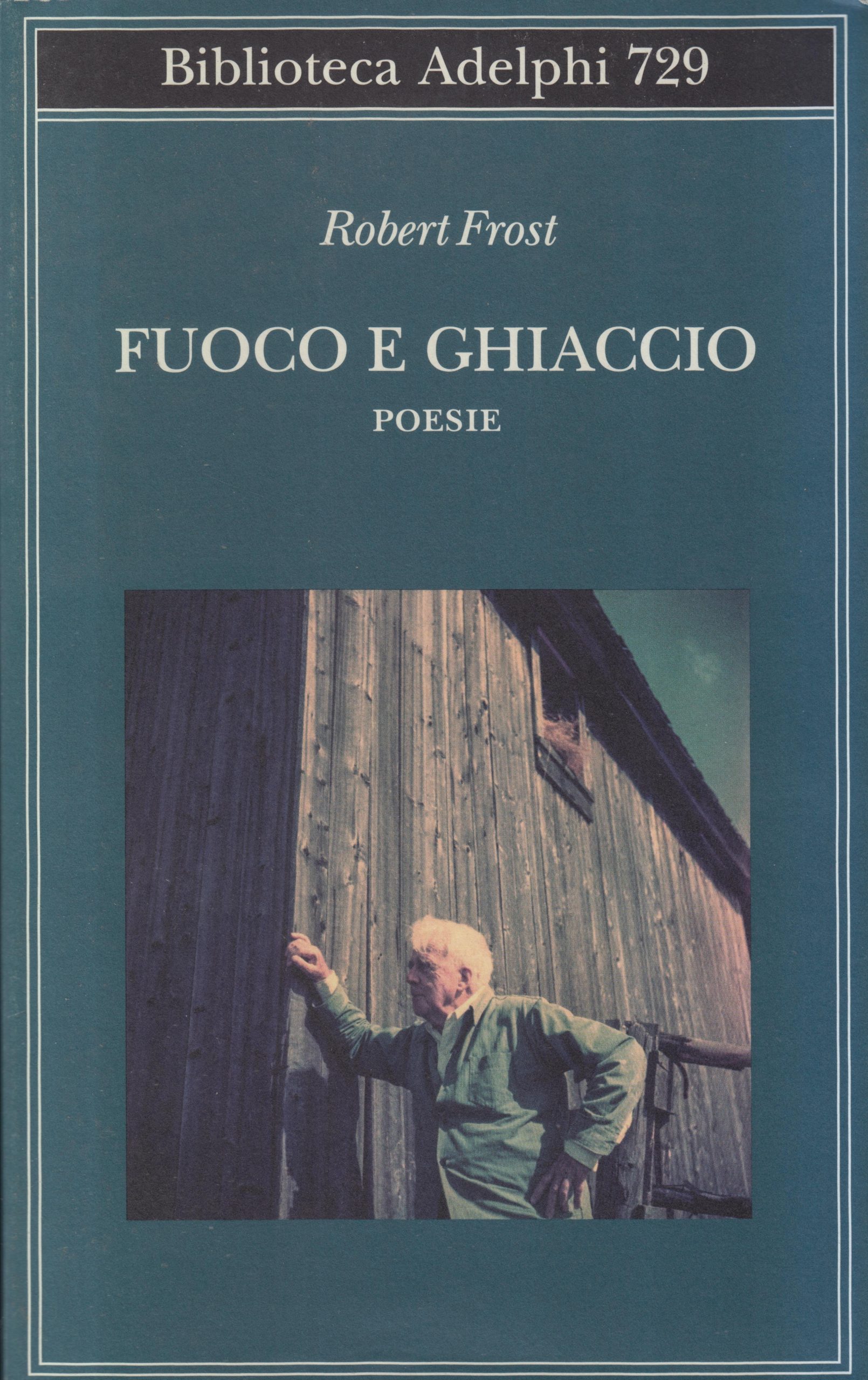Robert Frost – Fuoco e Ghiaccio. Poesie (2022) Testo Inglese a Fronte