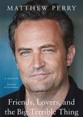 Matthew Perry - Friends Lovers and the Big Terrible Thing (2022) ENG