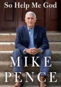 Mike Pence - So Help Me God (2022) ENG