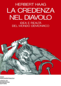 Herbert Haag - La Credenza nel Diavolo. Idea e Realtà del Mondo Demoniaco (1976)