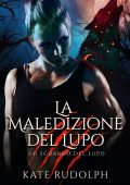 Kate Rudolph - La maledizione del lupo (Lo Sguardo del Lupo #3.5) (2022)