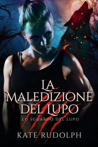 Kate Rudolph – La maledizione del lupo (Lo Sguardo del Lupo #3.5) (2022)