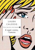Laura Calosso - A ogni costo, l'amore (2011)