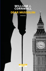 William J. Cornwall – Dear Mussolini (2022)
