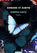 Edward St Aubyn - Doppio cieco (2022)
