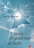Lizzie Doron - L'inizio di qualcosa di bello (2014)