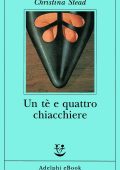 Christina Stead - Un te e quattro chiacchiere (2022)