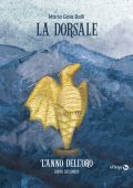 Maria Gaia Belli - La dorsale. Libro secondo: L'anno dell'oro (2022)