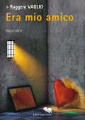 Ruggero Vaglio - Era mio amico (2022)