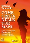 Tatiana Tummolo - Come Creta Nelle Tue Mani (2022)