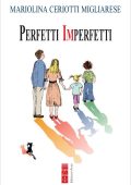Mariolina Ceriotti Migliarese - Perfetti imperfetti (2022)