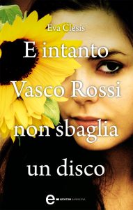 Eva Clesis – E intanto Vasco Rossi non sbaglia un disco (2011)
