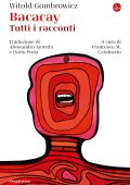 Witold Gombrowicz - Bacacay. Tutti i racconti (2022)