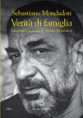 Sebastiano Mondadori - Verità di famiglia (2022)