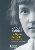 Nadia Fusini - La figlia del sole (2022)