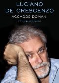 Luciano De Crescenzo - Accadde domani (2020)