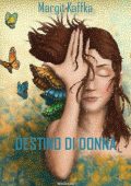 Margit Kaffka - Destino di donna (2016)