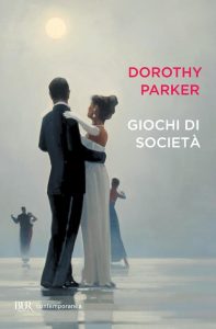 Dorothy Parker – Giochi di società (2013)