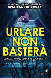 Brian McGilloway – Urlare non basterà (2015)