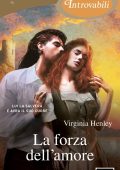 Virginia Henley - La forza dell'amore (2022)