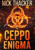Nick Thacker - Harvey Bennett Thrillers Vol. 1. Il Ceppo Enigma (2022)