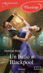 Mathilda Blake – Un ballo a Blackpool (2022)