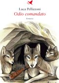 Luca Pellizzoni - Odio comandato (2022)
