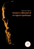 Francesco Greco - Pensieri e riflessioni di un ragazzo qualunque (2022)