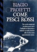 Biagio Proietti - Come pesci rossi (2022)