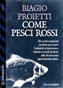 Biagio Proietti – Come pesci rossi (2022)