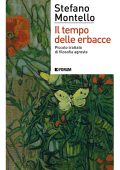 Stefano Montello - Il tempo delle erbacce (2022)