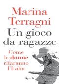 Marina Terragni - Un gioco da ragazze (2012)