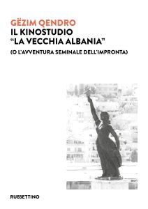 Gëzim Qendro – Il Kinostudio “La vecchia Albania” (2022)