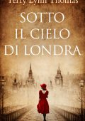 Terry Lynn Thomas - Sotto il cielo di Londra (2022)